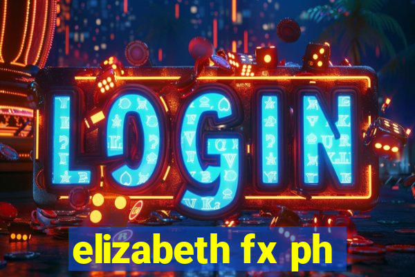 elizabeth fx ph
